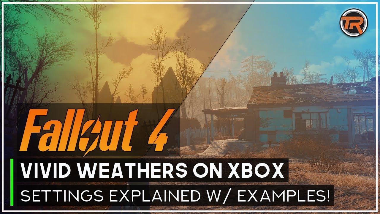 Vivid Weathers for Fallout 4 on Xbox One EXPLAINED