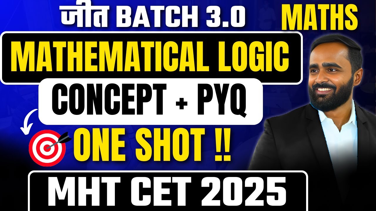 Mathematical Logic |MHT CET 2025|Maths| जीत 3.0|Pradeep Giri Sir