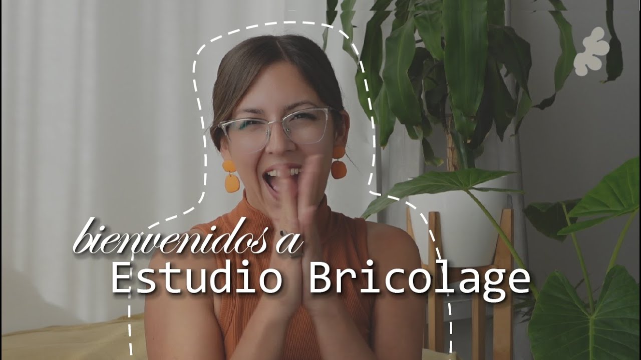 Estudio Bricolage | Presentación del canal✨