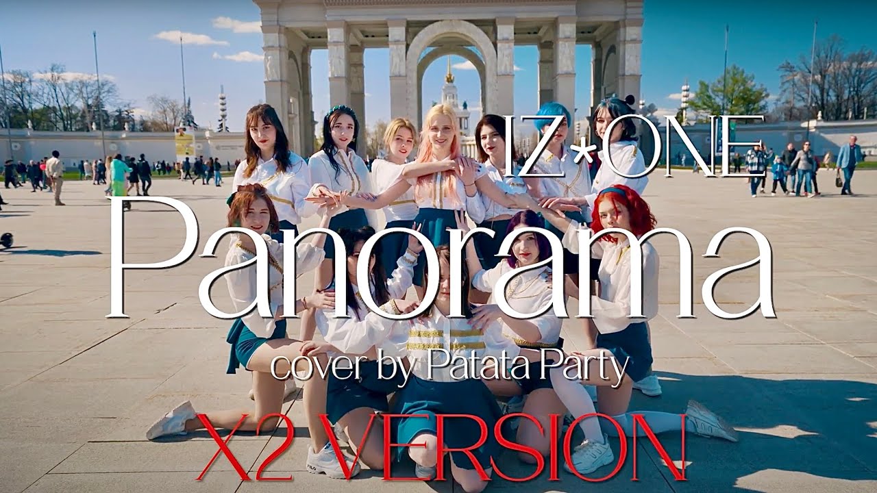 [K-POP IN PUBLIC 2X SPEED] IZ*ONE (아이즈원) 'Panorama' dance cover by Patata Party
