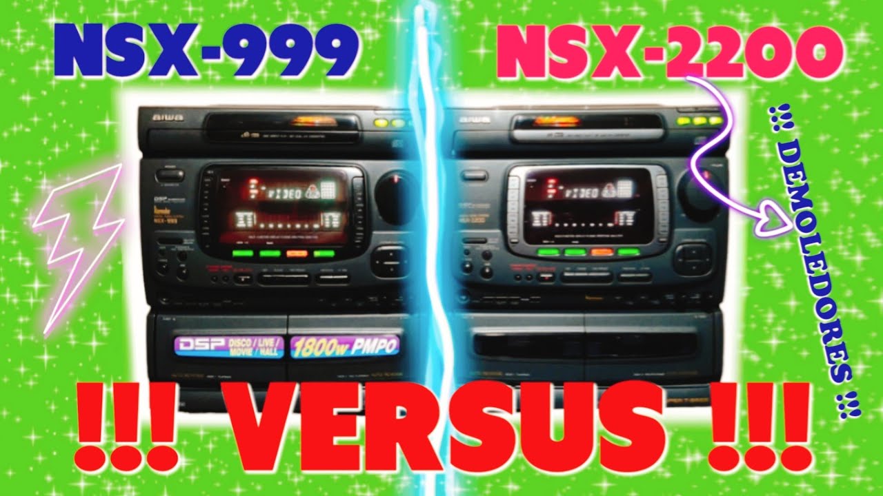 UN VERSUS AIWA LEGENDARIO‼️🤩🔊NSX-999 vs NSX-2200‼️🤩🔊🦆