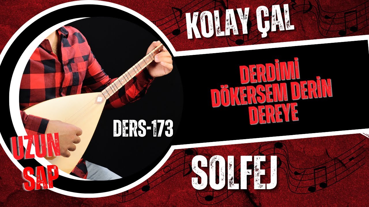 Derdimi Dökersem Derin Dereye-Solfej(Uzun Sap Bağlama)