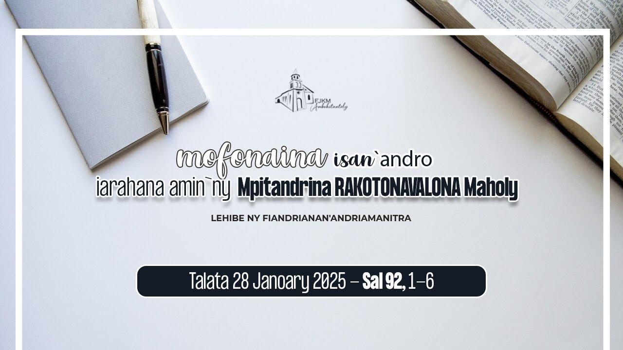 Mofonaina isan`andro anio Talata 28 Janoary 2025. FJKM Ambohitantely,