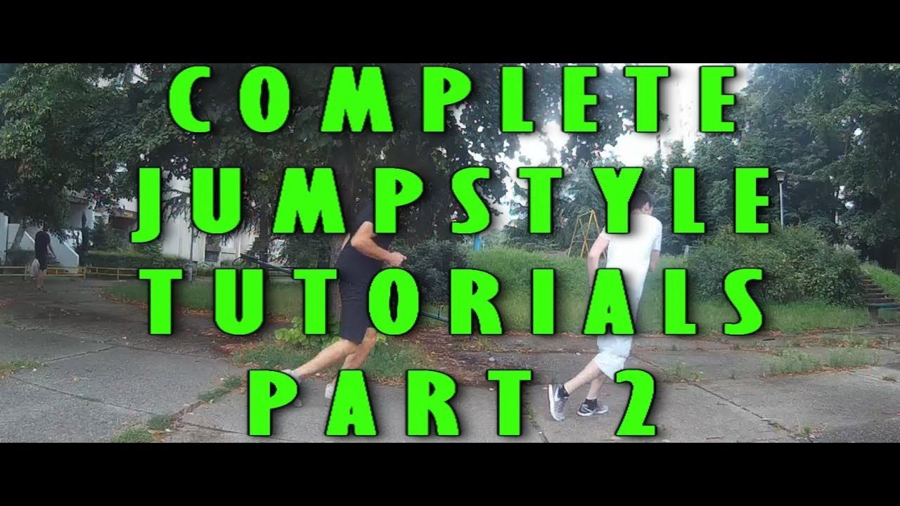 Complete Jumpstyle Tutorials (from beginner to expert) Part 2 | HARDJUMP