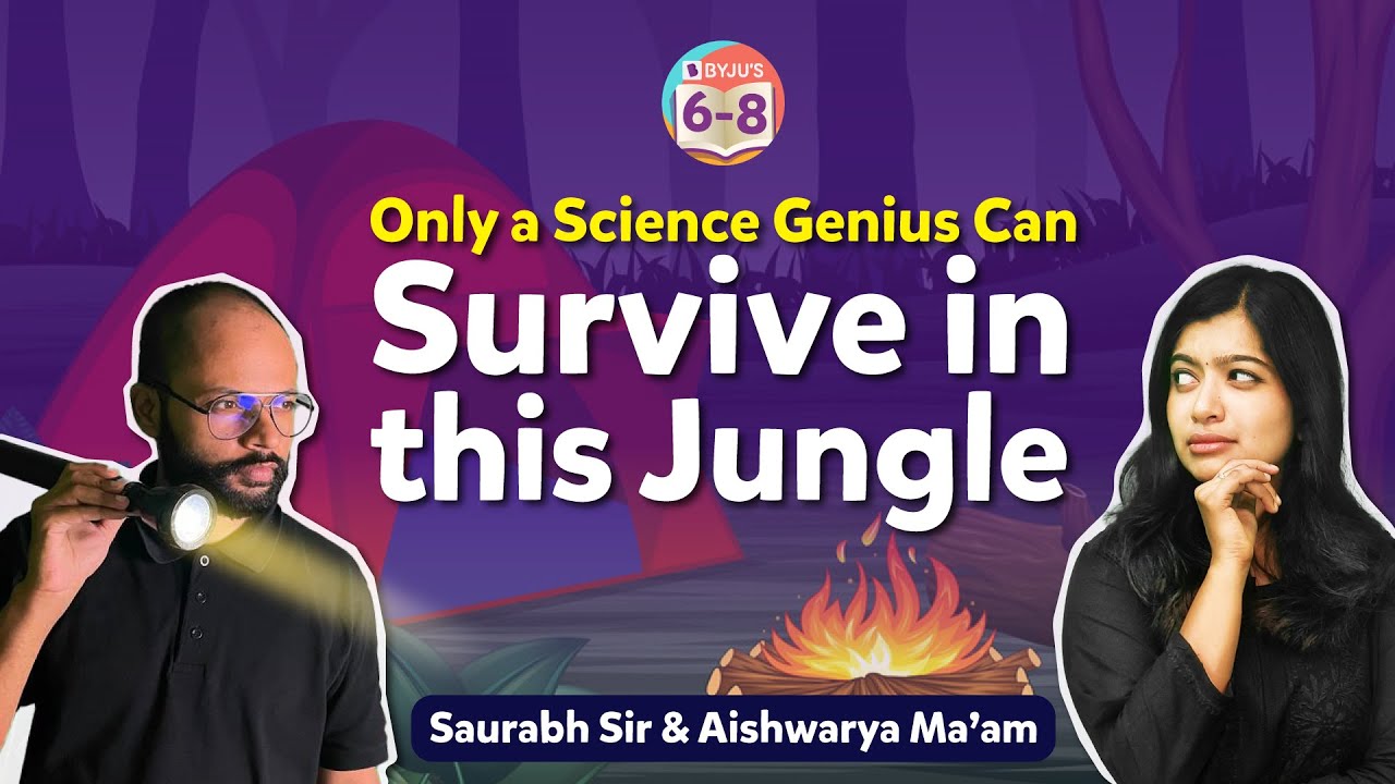 Only a Science Genius Can Survive in this Jungle | BYJU'S - Class 6, 7 & 8