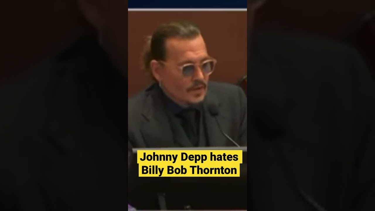 Johnny Depp hates Actor Billy Bob Thornton (Video Proof)