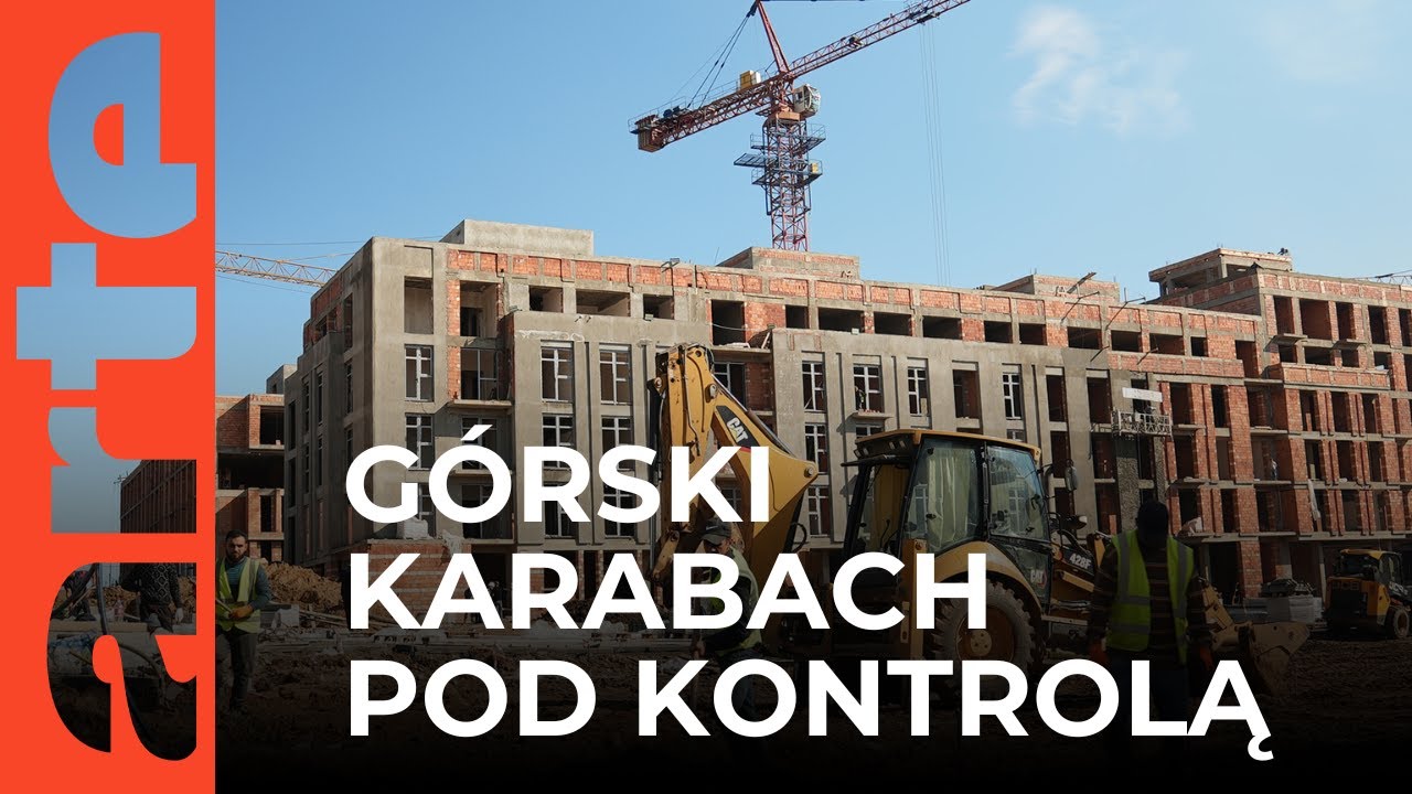 Azerbejdżan: kontrola nad Górskim Karabachem | ARTE.tv Dokumenty [CAŁY FILM LEKTOR PL]