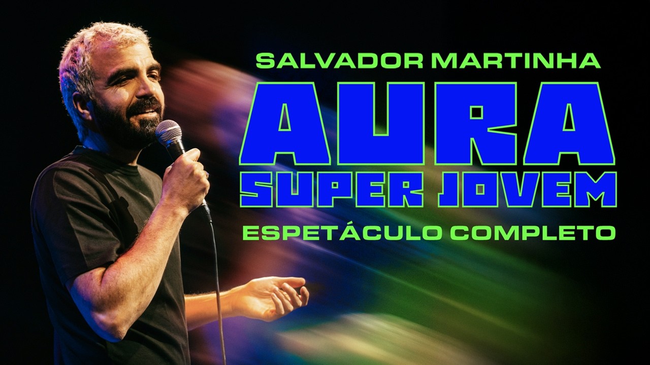 AURA SUPER JOVEM - Salvador Martinha | ESPETÁCULO COMPLETO