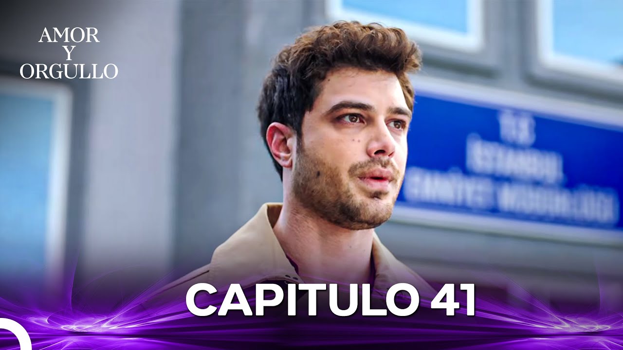 Amor Y Orgullo Capítulo 41 (Doblado en Español)