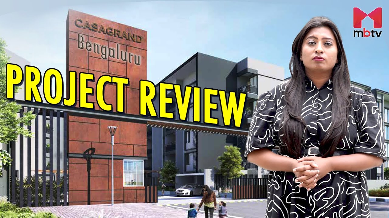 Project Review: Casagrand Hazen, Gottigere, Bannerghatta Main Road