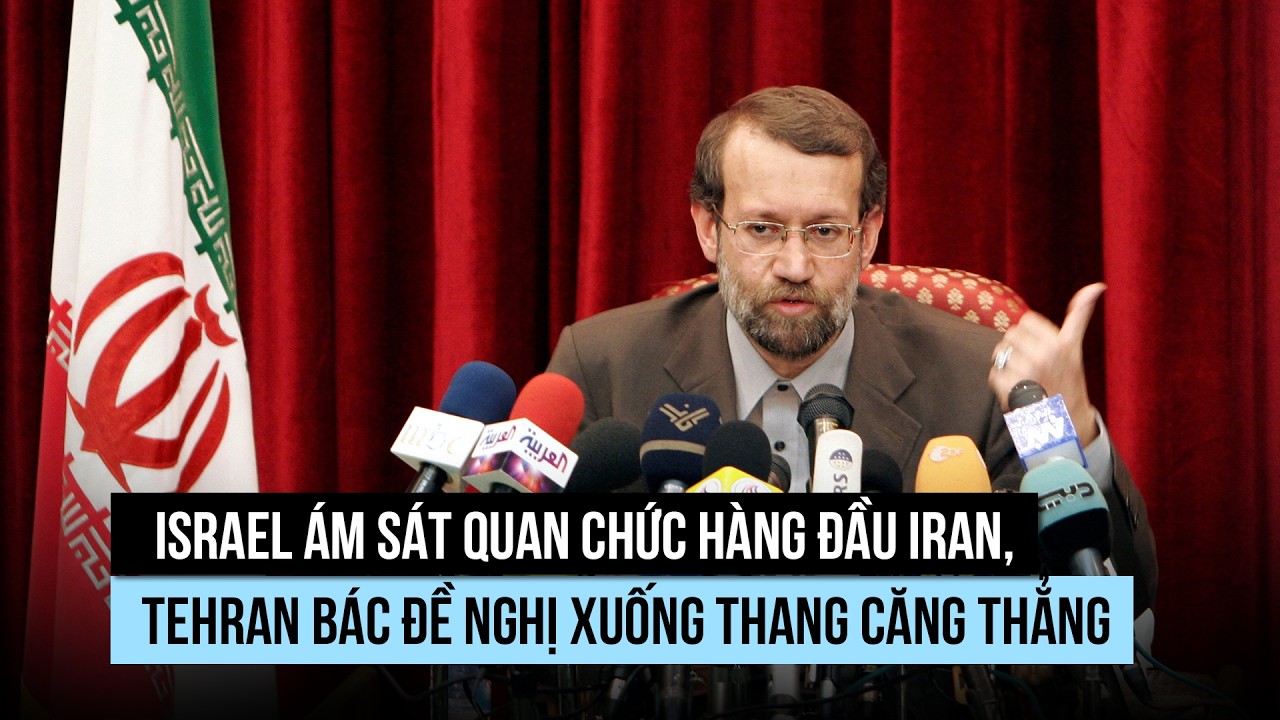 Israel hạ sát quan chức hàng đầu Iran, Tehran tấn công Tel Aviv trả đũa