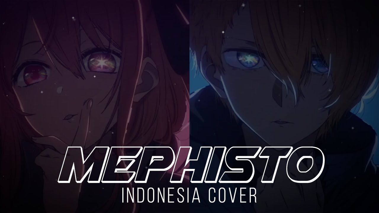 Mephisto (Indonesia Cover) ED 1 Oshi no Ko