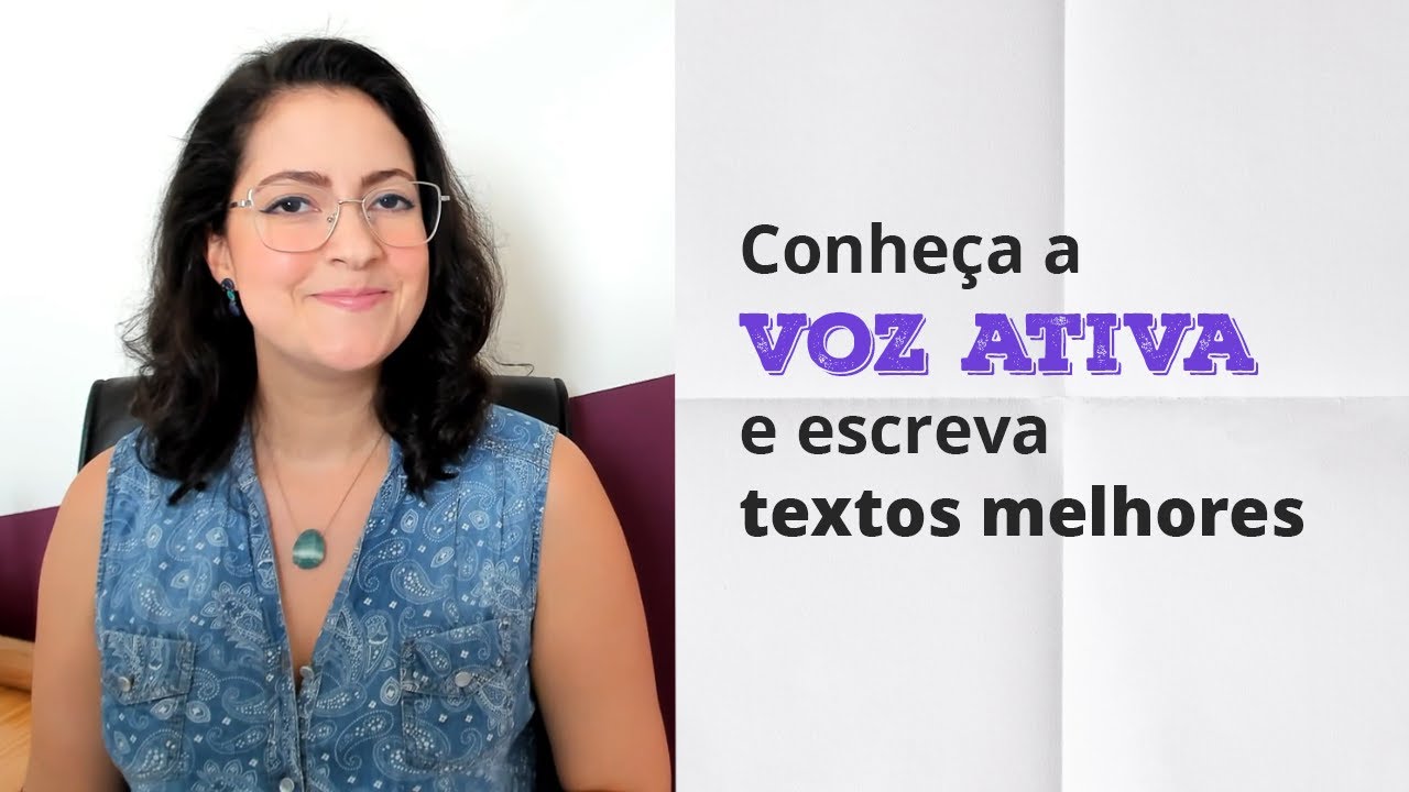 Você quer escrever textos melhores? Então conheça a voz ativa