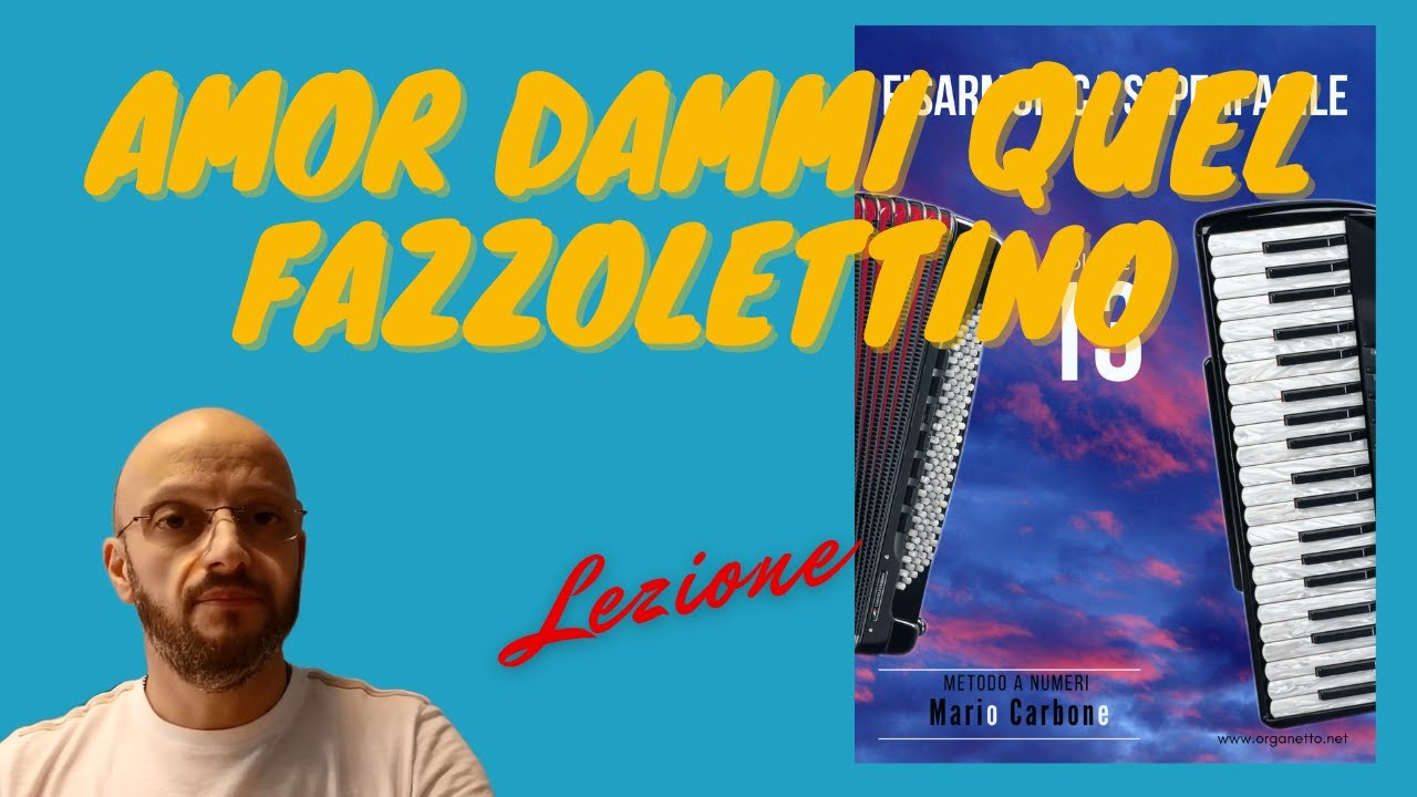 Fisarmonica -  Lezione  - AMOR DAMMI QUEL FAZZOLETTINO -  Fisarmonica Superfacile - Vol 13