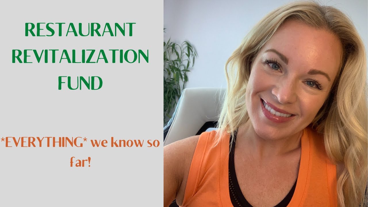 RESTAURANT REVITALIZATION FUND - EVERYTHING WE KNOW SO FAR!