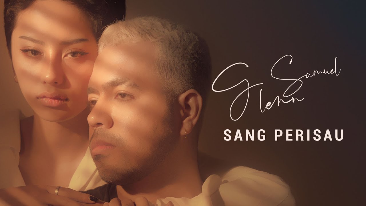 GLENN SAMUEL - SANG PERISAU (OFFICIAL MUSIC VIDEO)