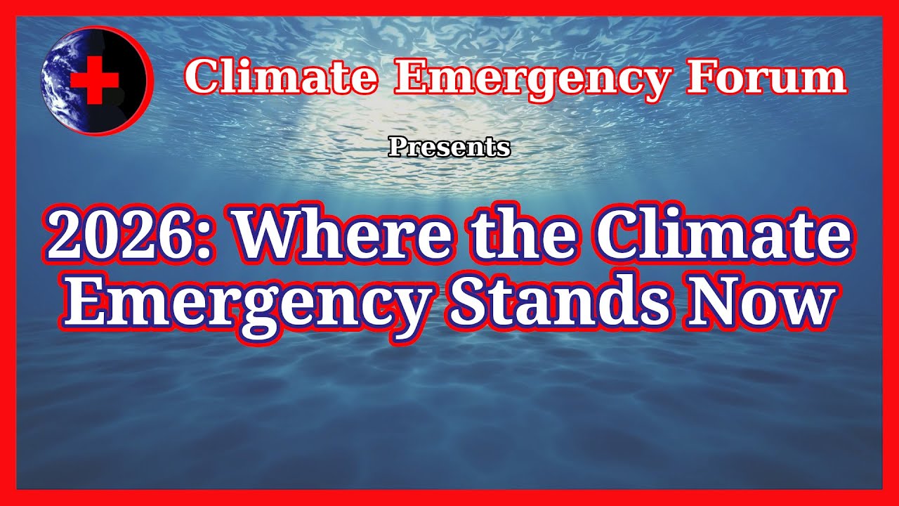 2026: Where the Climate Emergency Stands Now