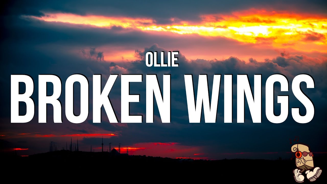 Ollie - broken wings (Lyrics)