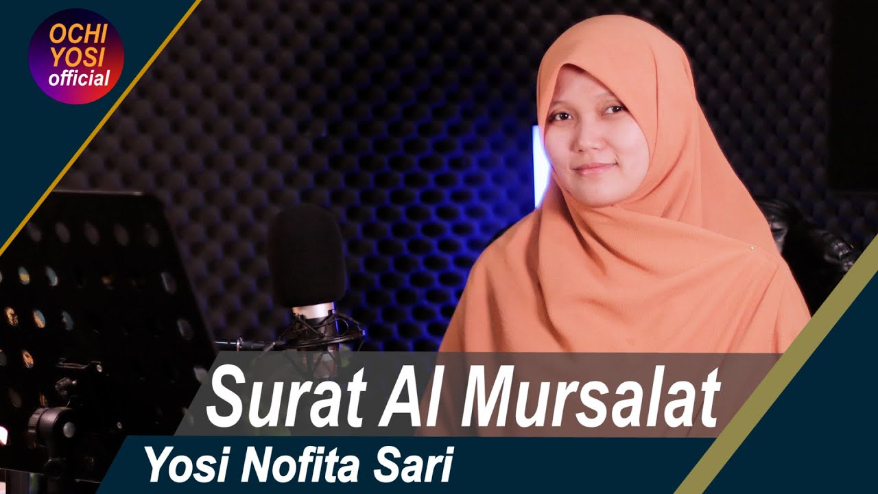 BIKIN ADEM! IRAMA JIHARKAH MERDU SURAH AL MURSALAT OLEH YOSI NOFITA SARI