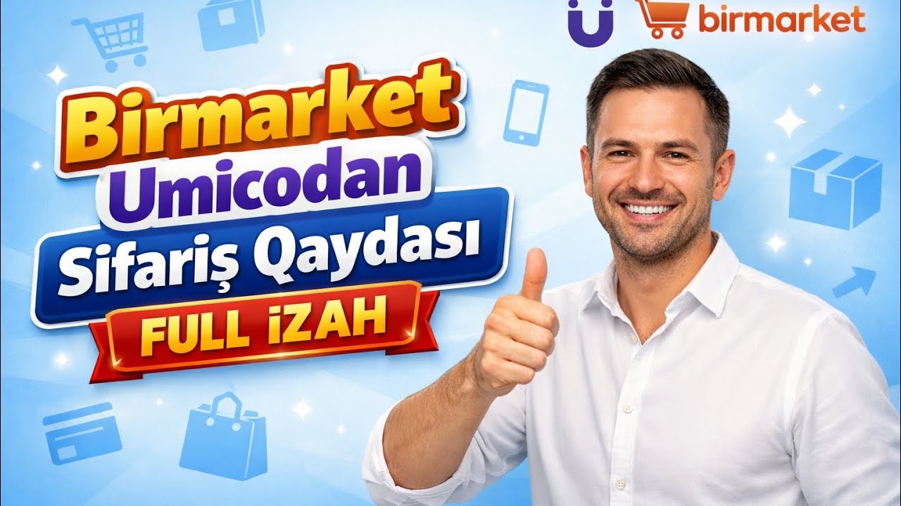 📦 Birmarket Umico Sifariş Necə Edilir? | Addım-Addım FULL İZAH 🚀 Sifariş İzləmə & Məkan Tapma.