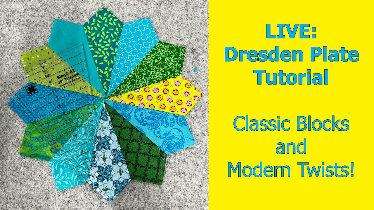 LIVE: Dresden Plate Traditional Design and MODERN Variants