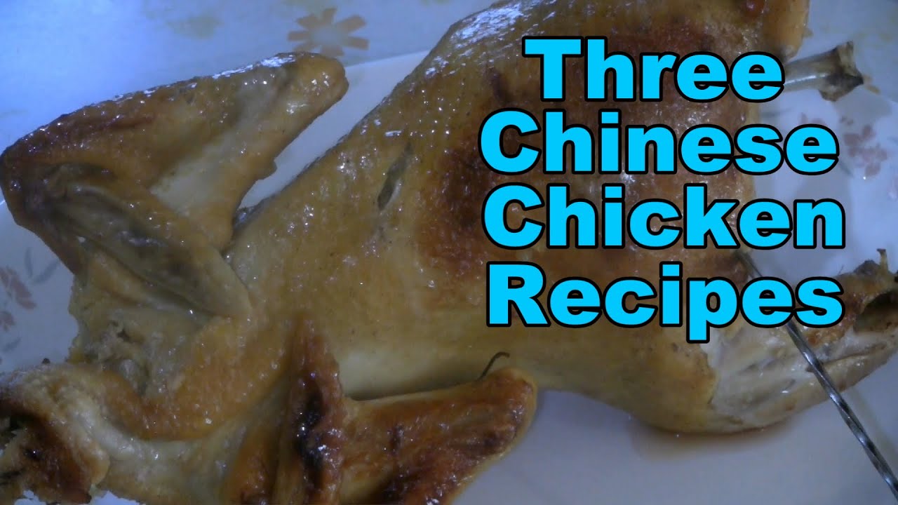 Three Chinese Chicken Recipes For Home Cooking (Cheap Chinese Cooking) Better Than Chinese Take- Out