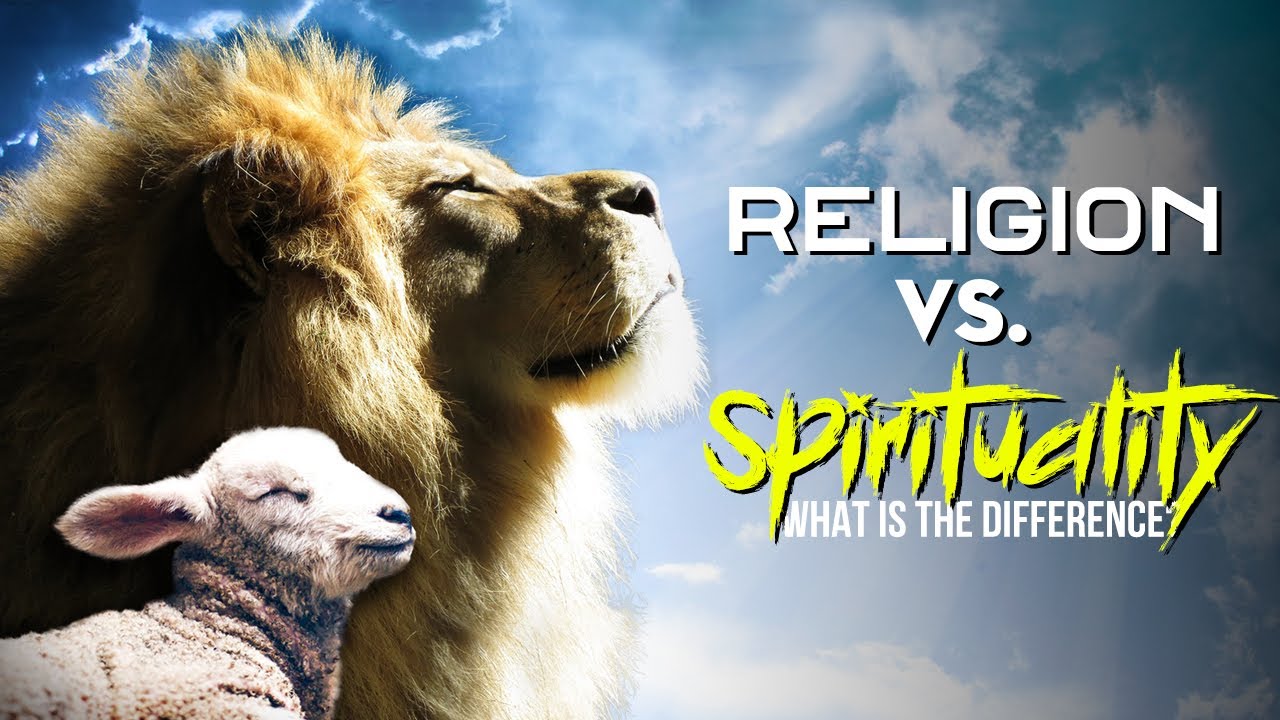 Being RELIGIOUS and SPIRITUAL - What is the Difference?