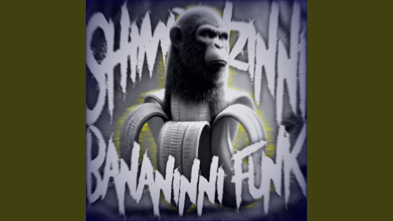 SHIMPANZINNI BANANINNI FUNK