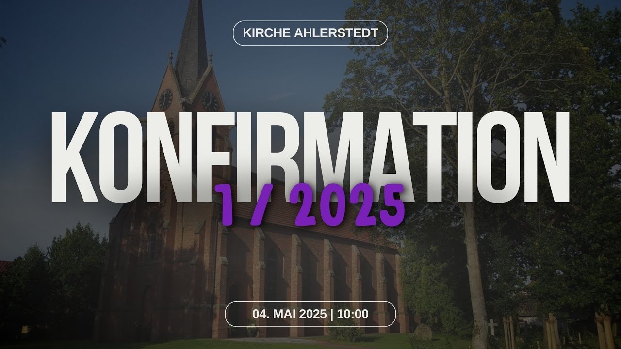 🔴 Konfirmation I // 04.05.2025 10:00 Uhr - 