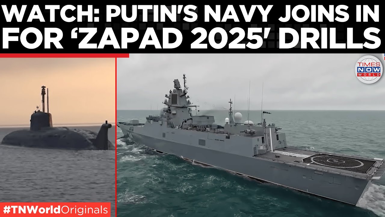 Watch: Putin's Navy Bolsters Zapad 2025 Drills Near NATO Borders | Times Now World