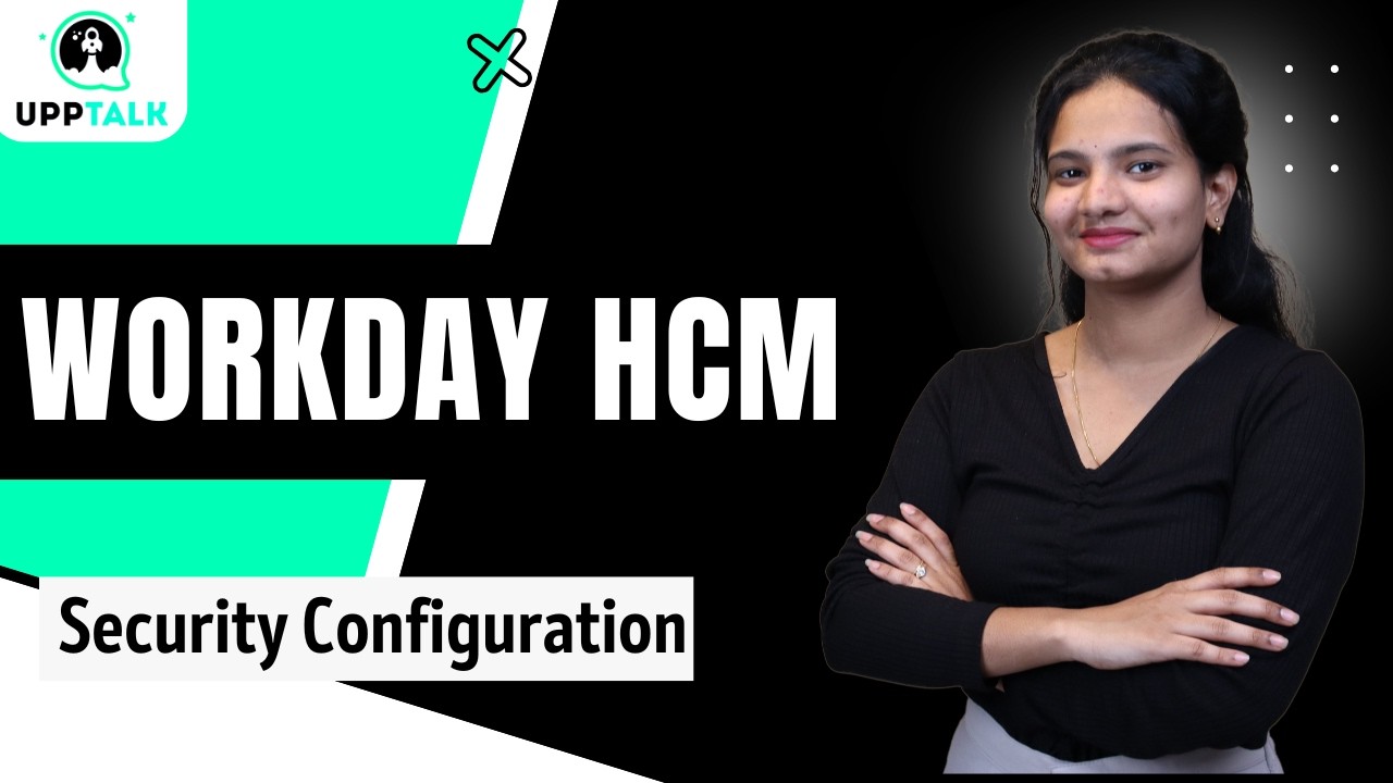 Workday HCM Security Configuration |Workday HCM Training | Workday HCM Tutorial|Workday HCM |UppTalk