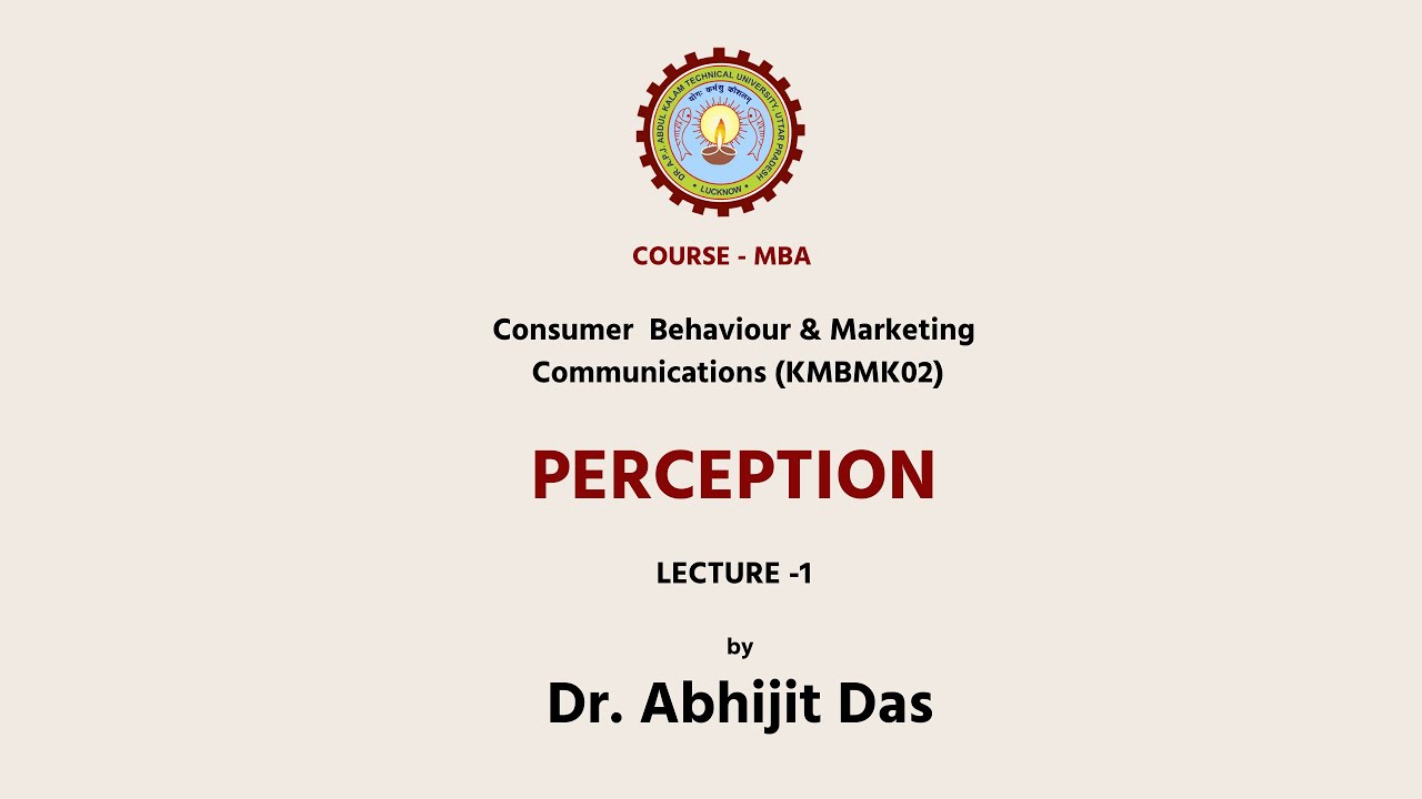 Consumer Behaviour & Marketing Communications | PERCEPTION | AKTU Digital Education