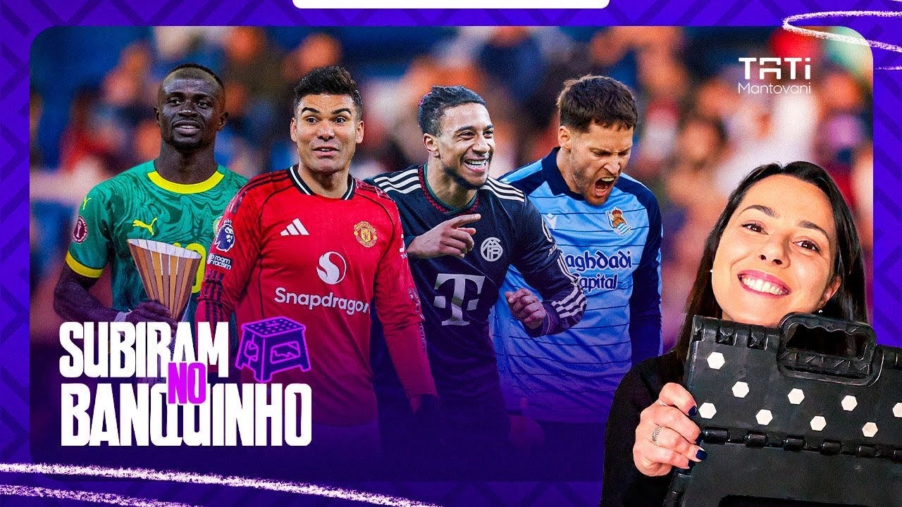 MANÉ FAZ SENEGAL SER CAMPEÃO, CASEMIRO APLAUDIDO DE PÉ, REMIRO IMPEDE VITÓRIA DO BARÇA