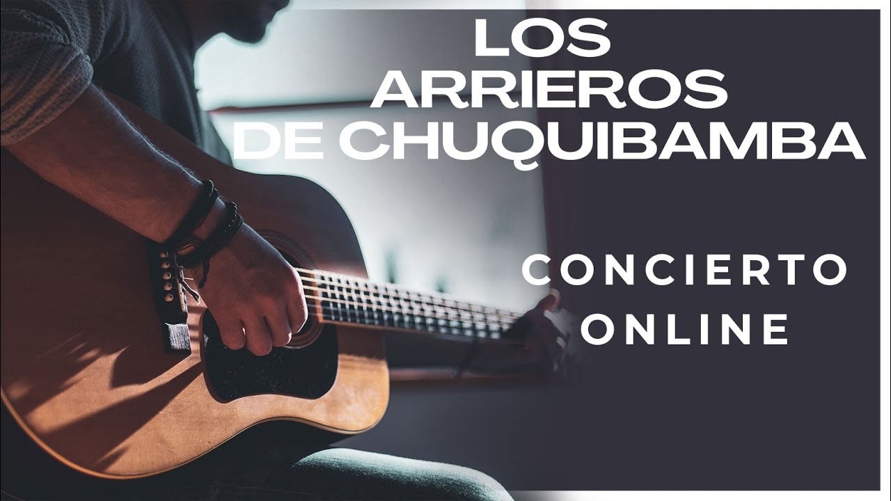 🎸Concierto 🎸🏞Los Arrieros de Chuquibamba 🏞