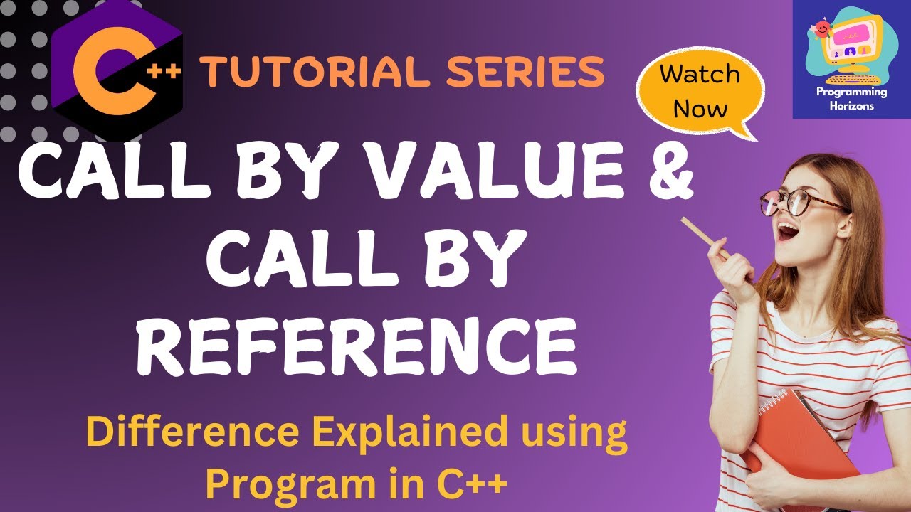Call by Value vs Call by Reference in C++ Explained with Examples