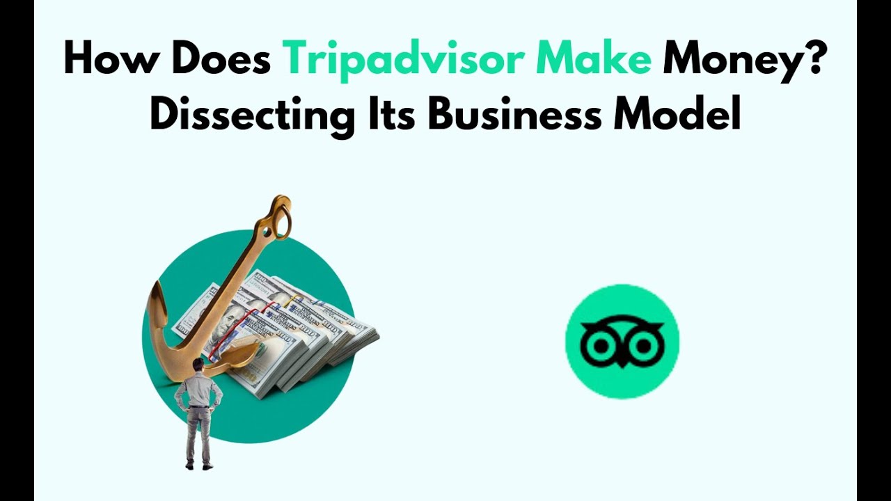 Как зарабатывает Tripadvisor? Анализируем его бизнес-модель