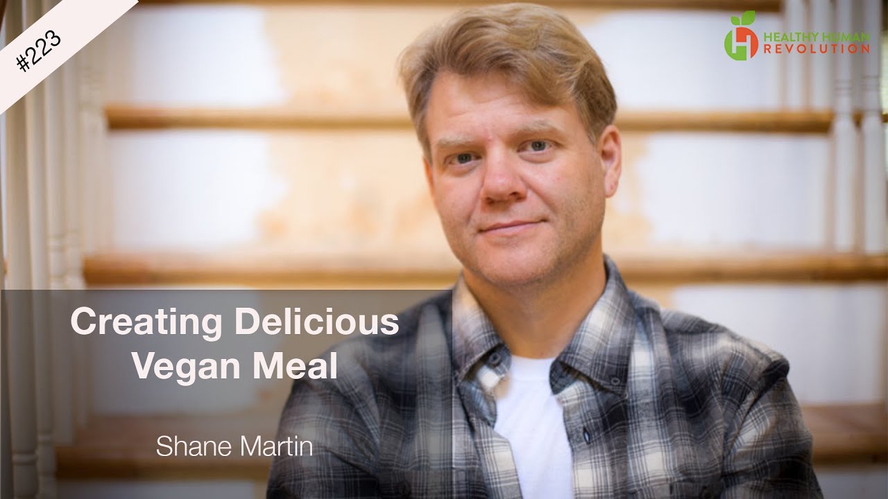 Creating Delicious Vegan Meals | Shane Martin