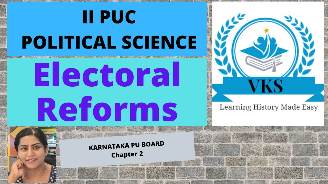 Electoral Reforms; Chapter 2; II PU Political Science; Karnataka State Syllabus