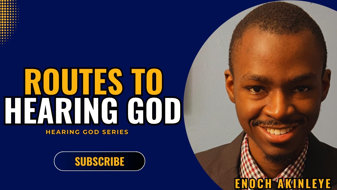 ROUTES TO HEARING GOD | Hearing God Series