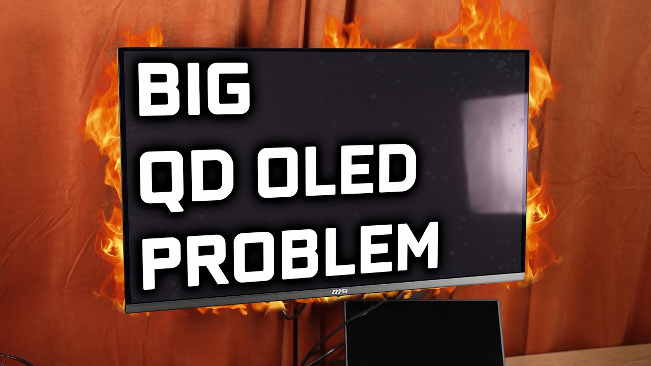 Проблема QD OLED, о которой никто не говорит