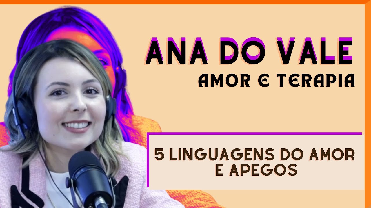As 05 Linguagens do amor e Relacionamentos - Ouse Amar Podcast #1