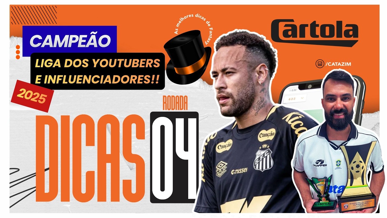 CAMPEÃO DA LIGA DOS YOUTUBERS 2025 | DICAS E ANÁLISES PARA 4º RODADA CARTOLA🎩