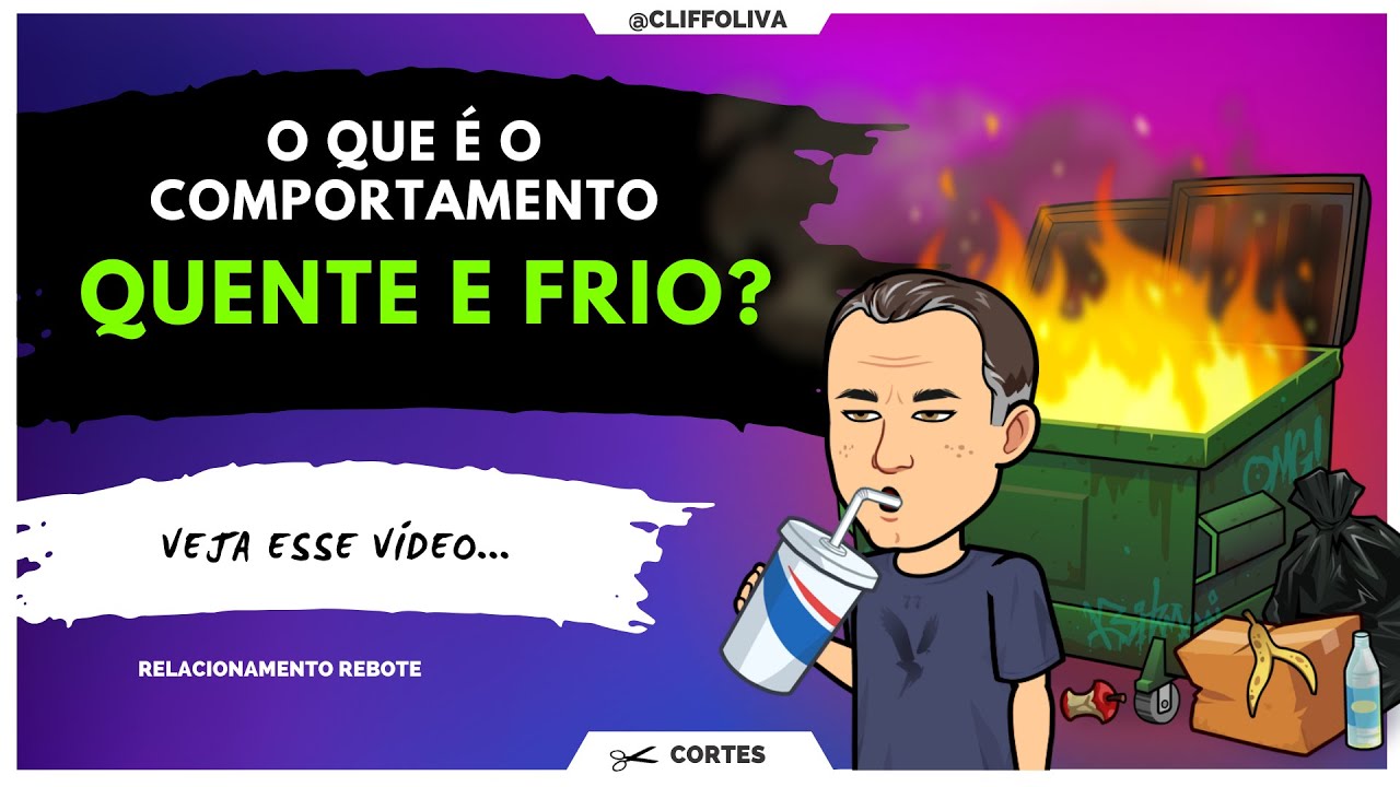 O que é COMPORTAMENTO QUENTE e FRIO? Veja esse vídeo...