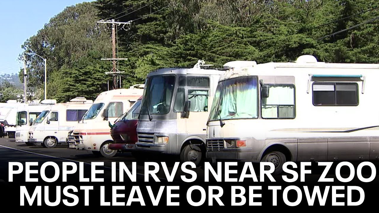 California Homeless: People in RVs near San Francisco Zoo must leave or be towed | KTVU