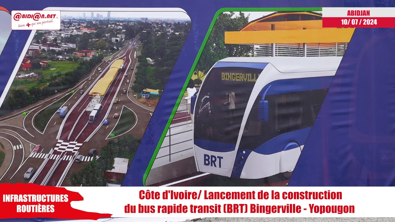 Côte d'Ivoire/ Lancement de la construction du bus rapide transit BRT Bingerville - Yopougon