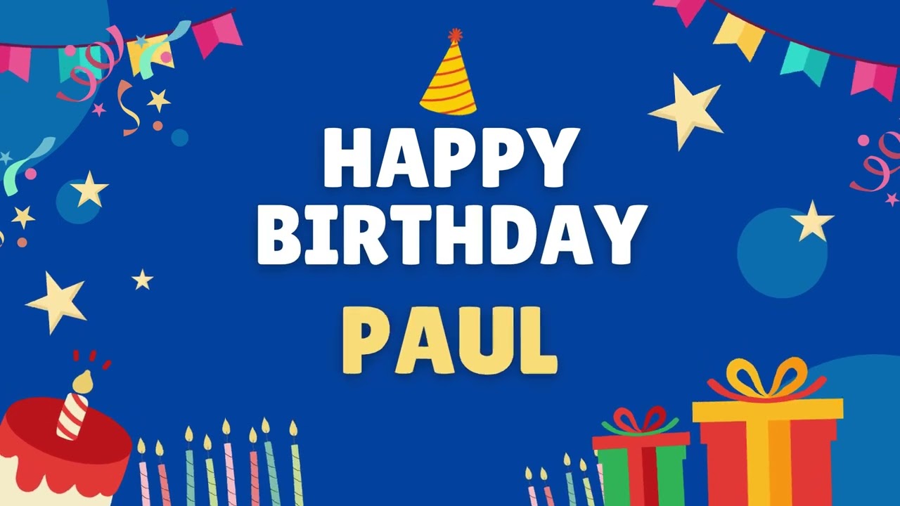 Happy Birthday Paul! Personalized Birthday Song to Celebrate Paul's Special Day — Send Your Wishes!