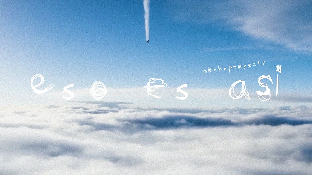 Ak The Proyectz - ESO ES ASÍ (Chesyprod) | Video