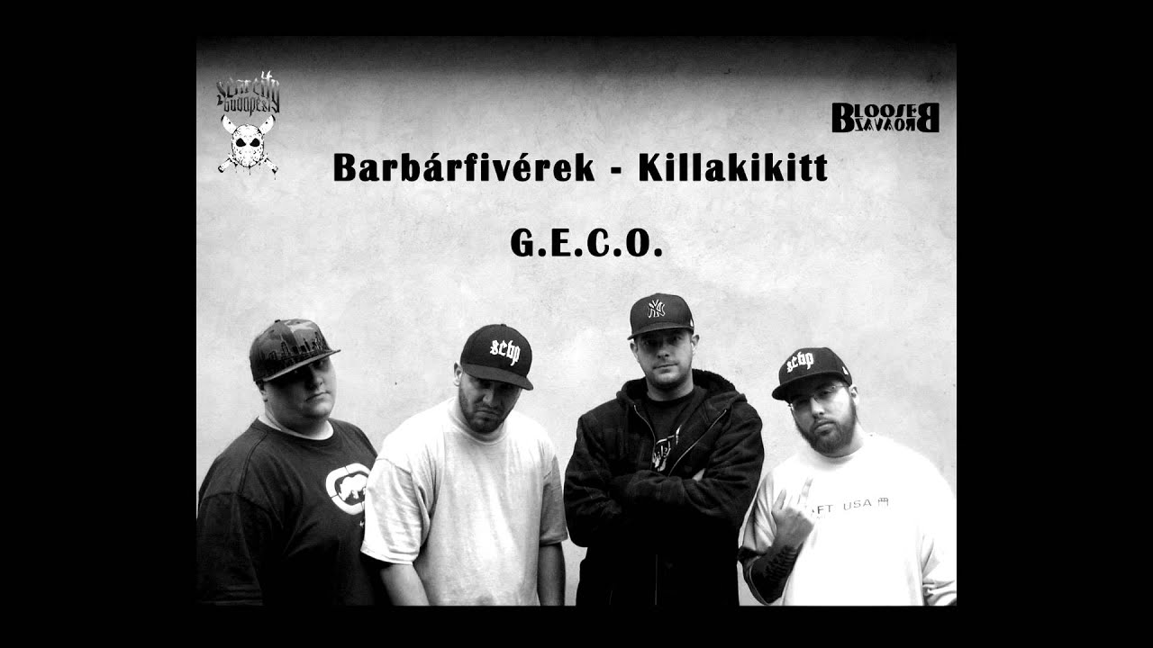 Barbárfivérek - G.E.C.O. (közr. Killakikitt)