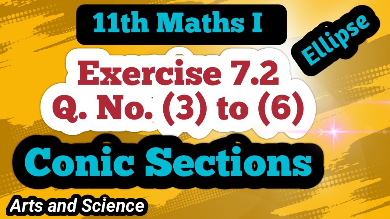 Class 11th Maths Exercise 7.2  Q No (3) to (6) | Conic Sections