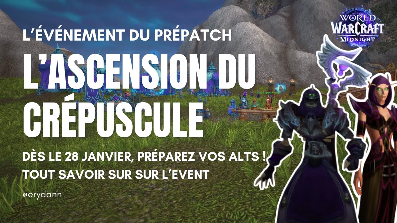 ASCENSION DU CREPUSCULE ⚔️ : Tout savoirs sur L'EVENEMENT du Prépatch de MIDNIGHT 💜 - WoW TWW